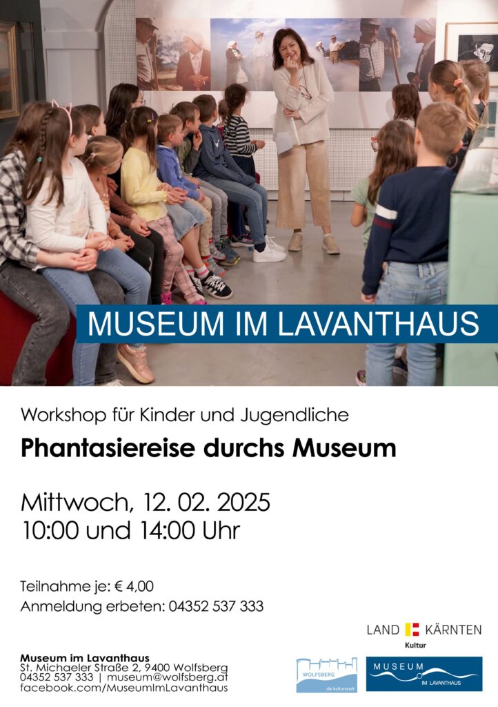 Workshop für Kinder und Jugendliche: Phantasiereise durchs Museum im Lavanthaus