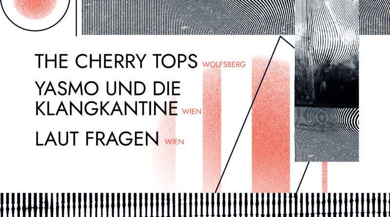 Frühlingsshow mit Yasmo und die Klangkantine, Laut Fragen, The Cherry Tops