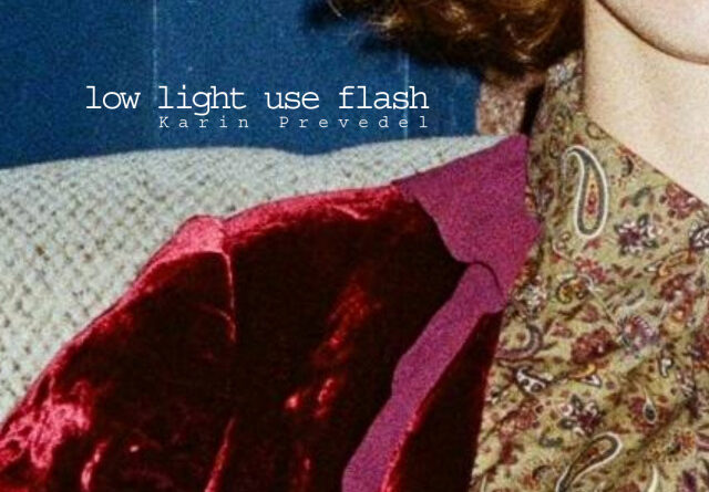 Karin Prevedel, low light use flash
