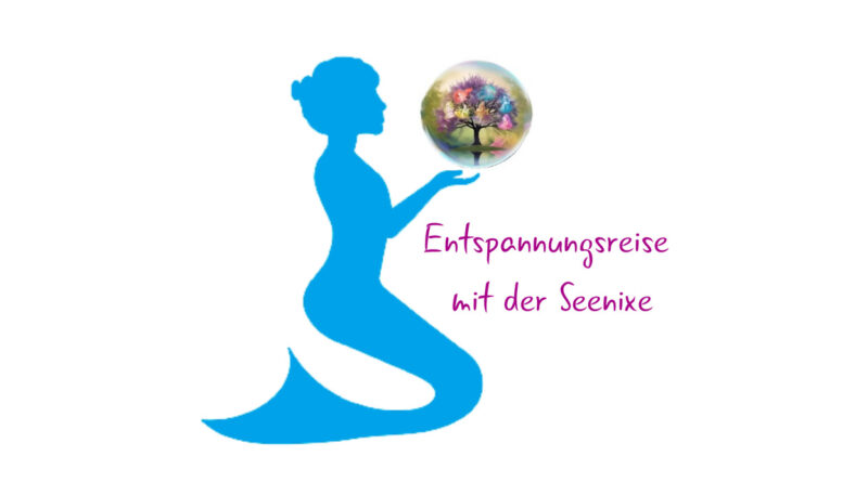 Entspannungsreise mit der Seenixe