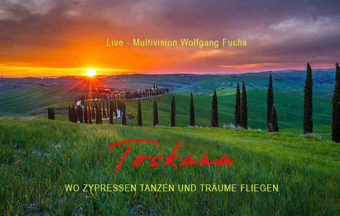 Toskana - Wo Zypressen tanzen und Träume fliegen