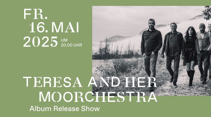 Teresa und ihr Moorchestra