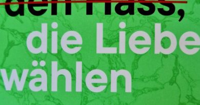 Nicht den Hass, die Liebe wählen