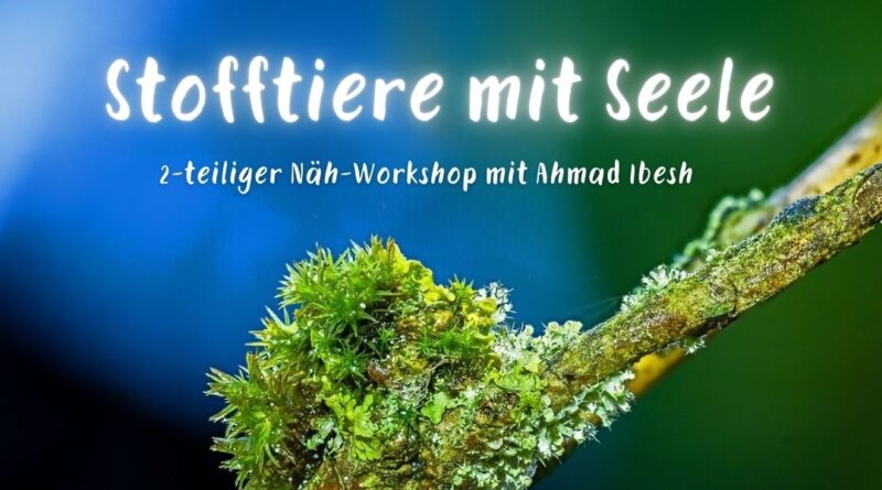 Workshop Stofftiere mit Seele